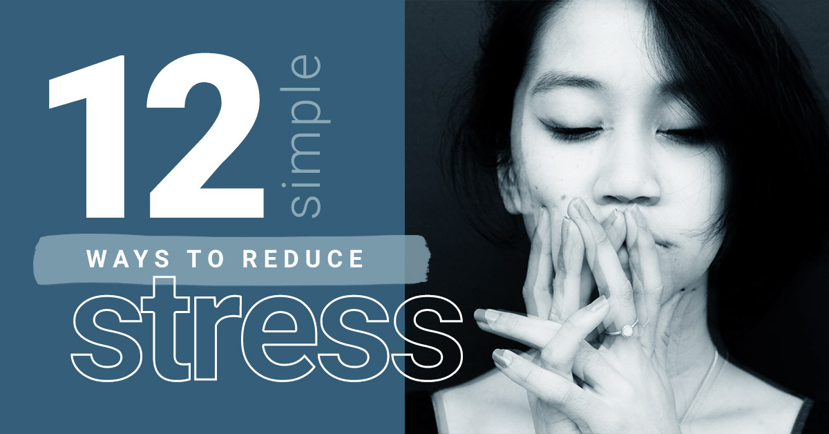 12 simple ways to reduce stress | Nimbus Clinics