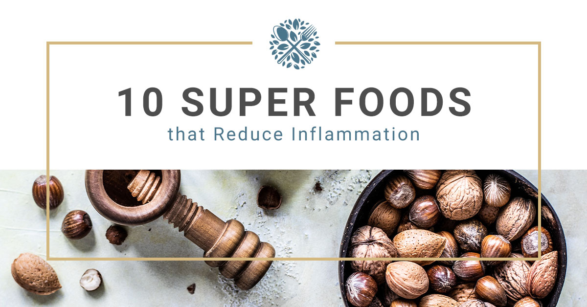 10 Super Foods that Reduce Inflammation